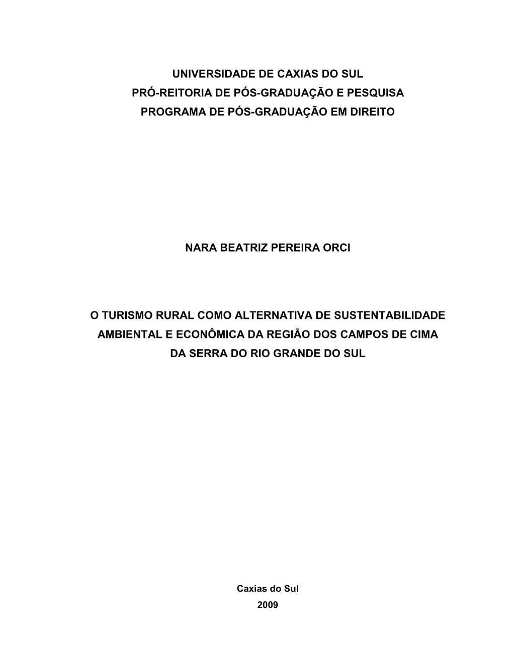Universidade De Caxias Do Sul Pró-Reitoria De Pós-Graduação E Pesquisa Programa De Pós-Graduação Em Direito