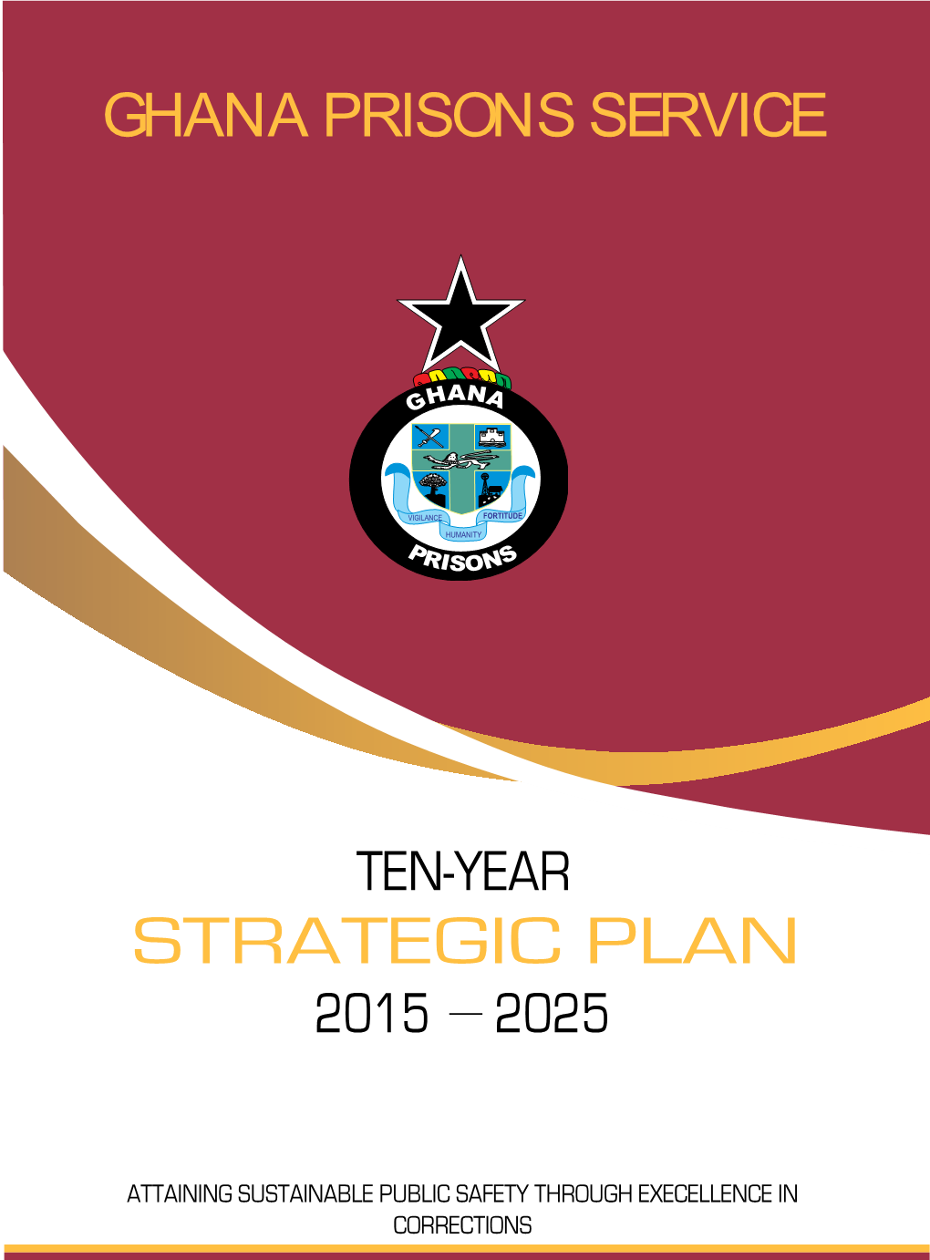 The Ten Years Strategic Plan of the Ghana