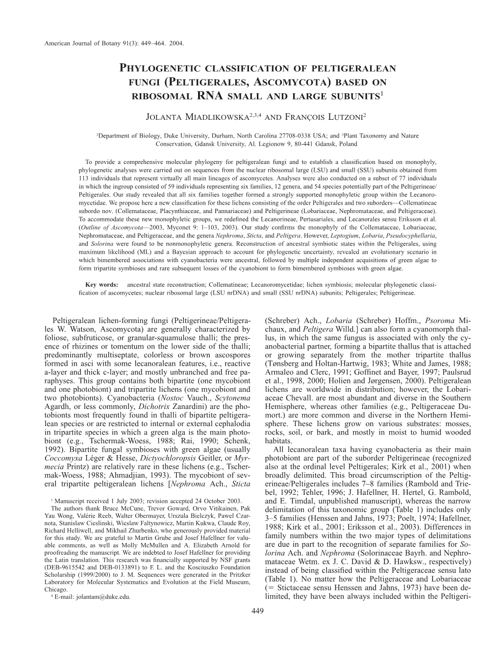 Phylogenetic Classification of Peltigeralean Fungi (Peltigerales,Ascomycota) Based on Ribosomal Rna Small and Large Subunits1