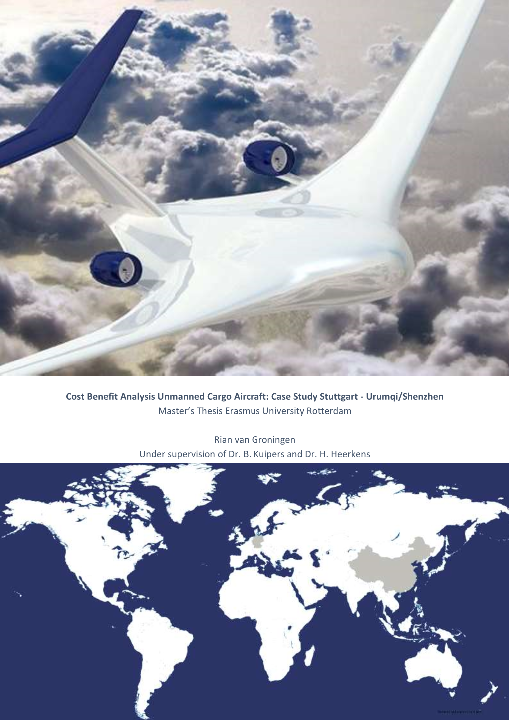 Cost Benefit Analysis Unmanned Cargo Aircraft: Case Study Stuttgart - Urumqi/Shenzhen Master’S Thesis Erasmus University Rotterdam