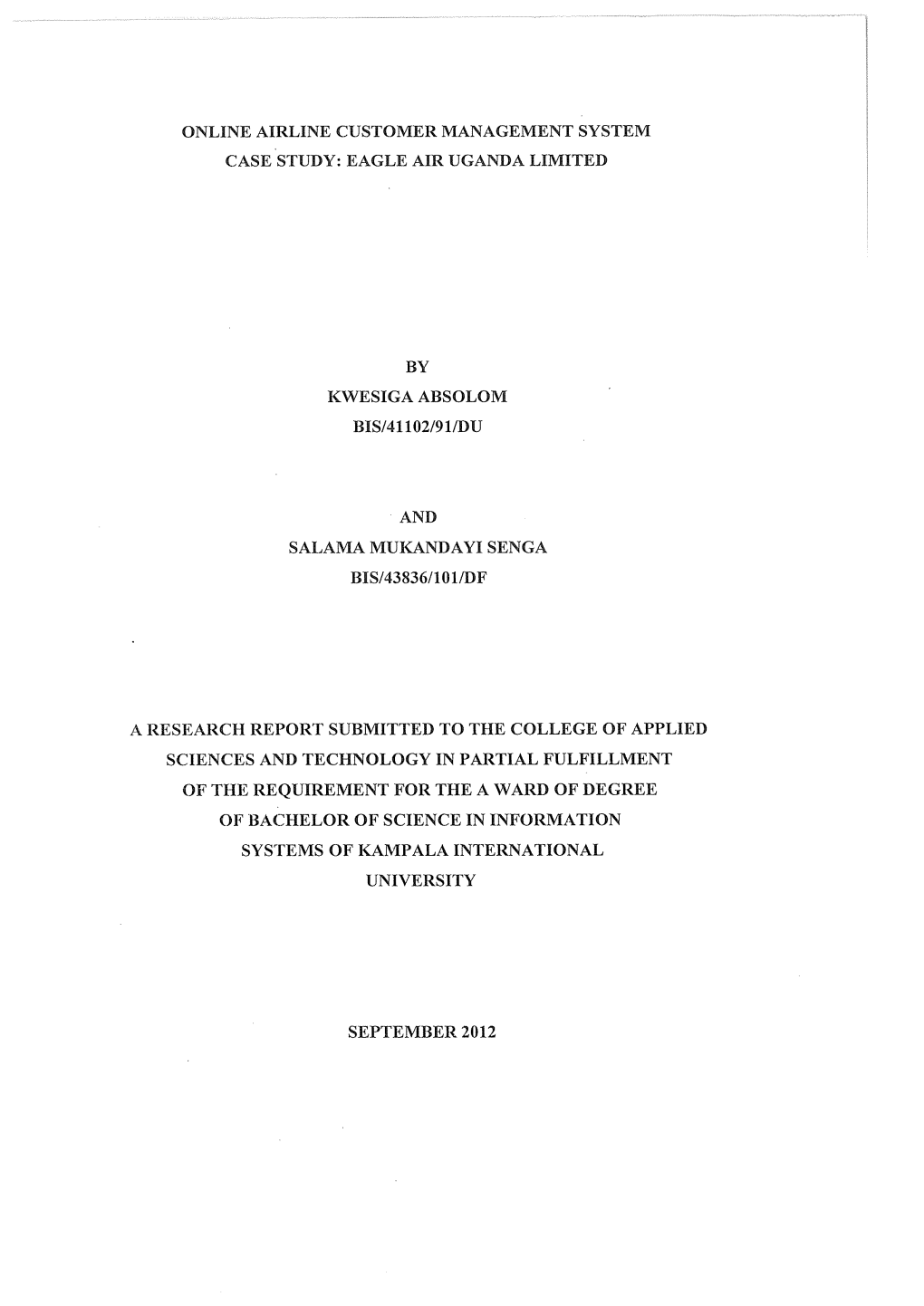 Online Airline Customer Management System Case Study: Eagle Air Uganda Limited by Kwesiga Absolom Bis/41102/91Ldu and Salama