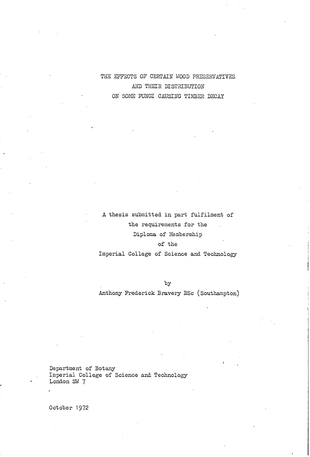 THE Etoi,'ECTS of CERTAIN WOOD PRESERVATIVES and THEIR DISTRIBUTION on SOME FUNGI CAUSING TIMBER DECAY