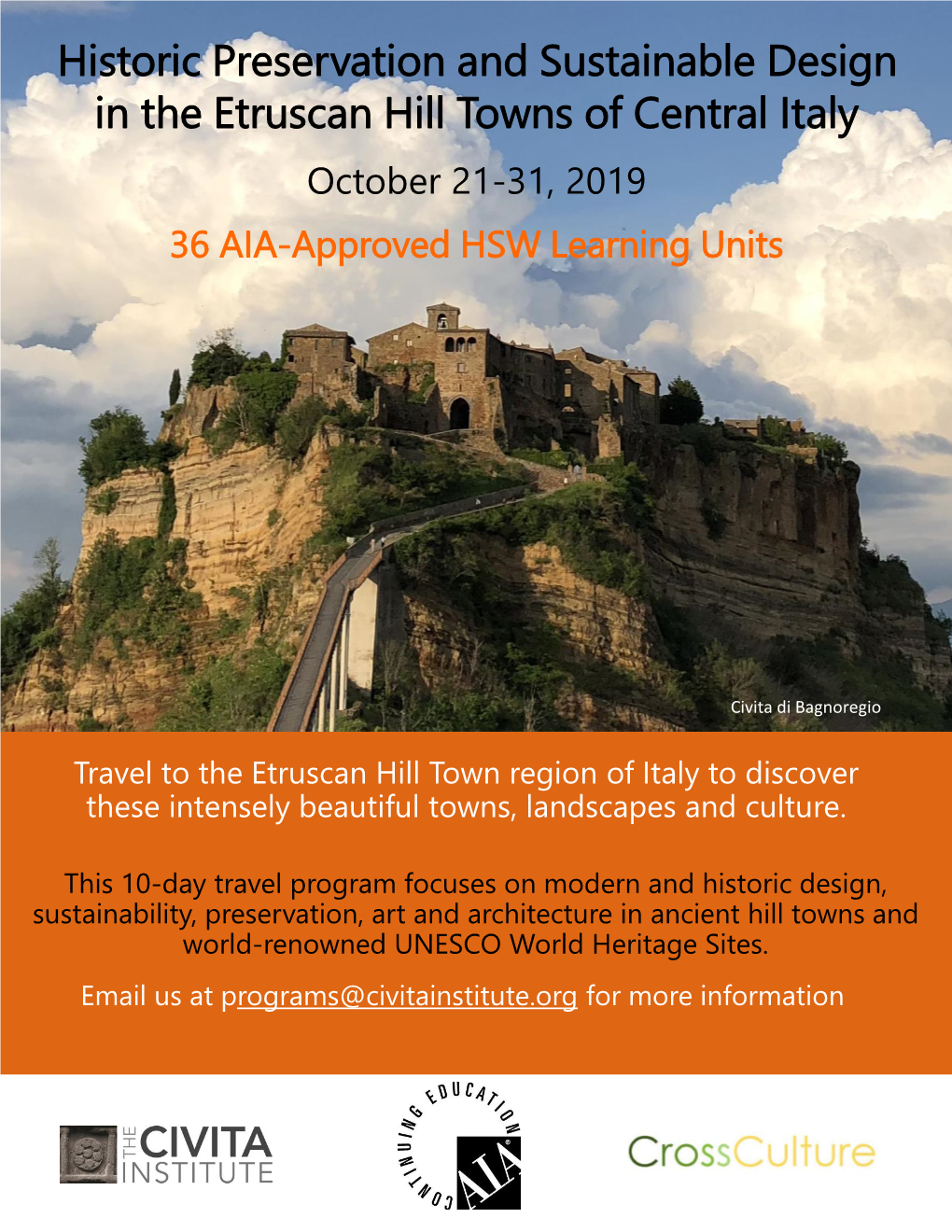 Historic Preservation and Sustainable Design in the Etruscan Hill Towns of Central Italy October 21-31, 2019 36 AIA-Approved HSW Learning Units