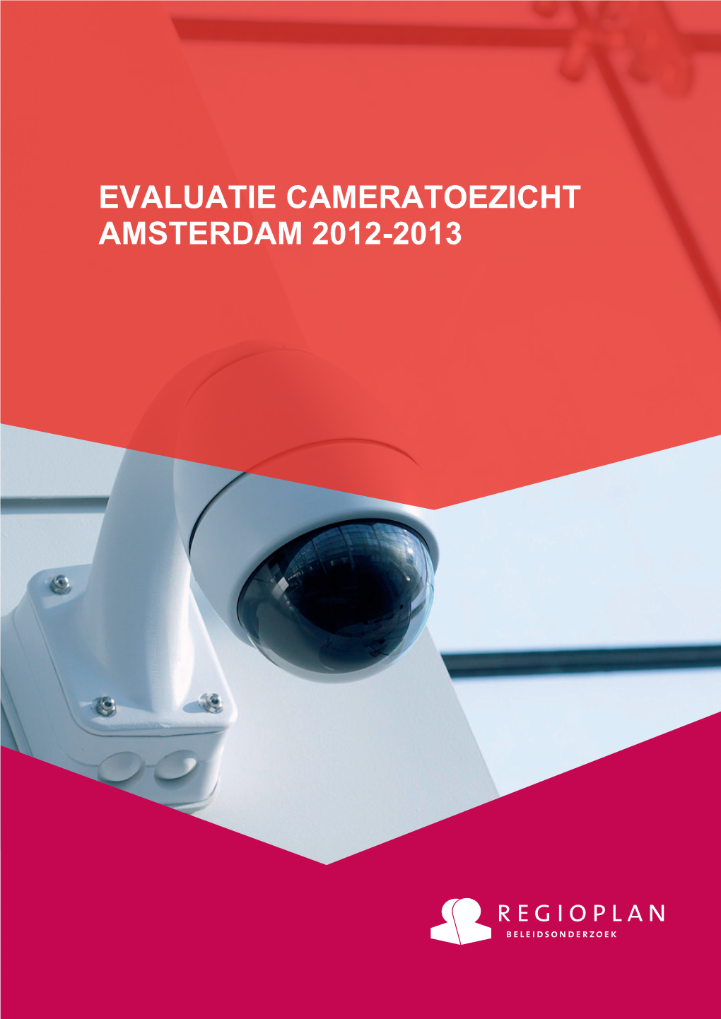 Evaluatie Cameratoezicht Amsterdam 2012-2013