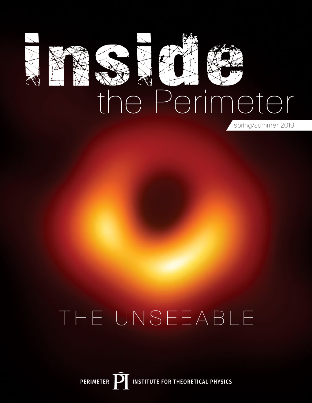 Inside the Perimeter Is Published by Perimeter Institute for Theoretical Physics