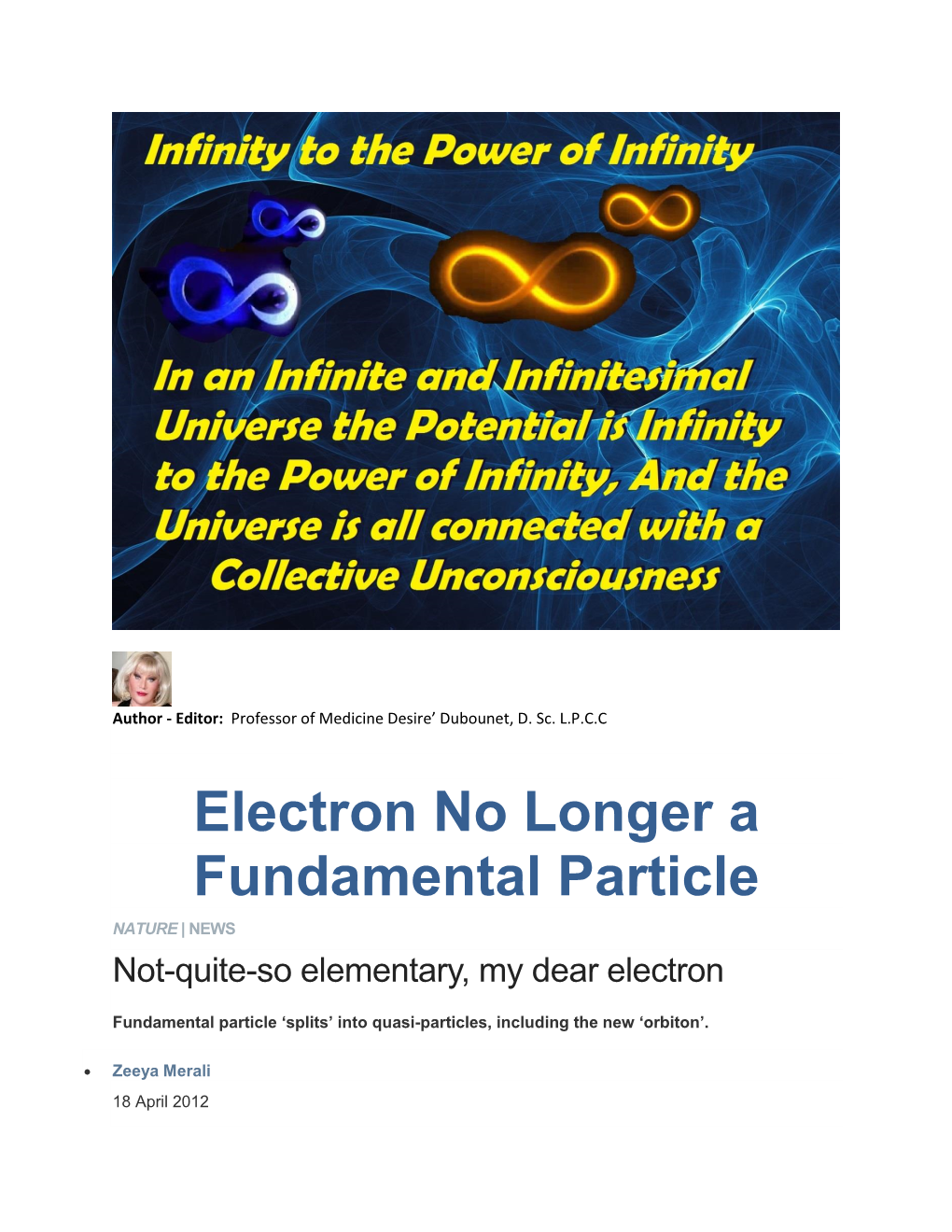 Electron No Longer a Fundamental Particle NATURE | NEWS Not-Quite-So Elementary, My Dear Electron