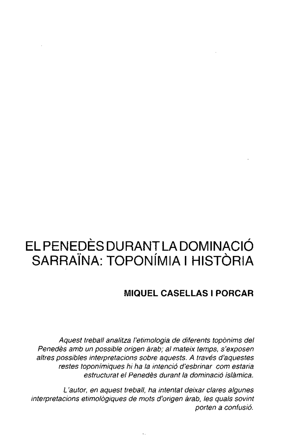 El Penedes Durantladominacio Sarraina: Topon~Mia I Historia