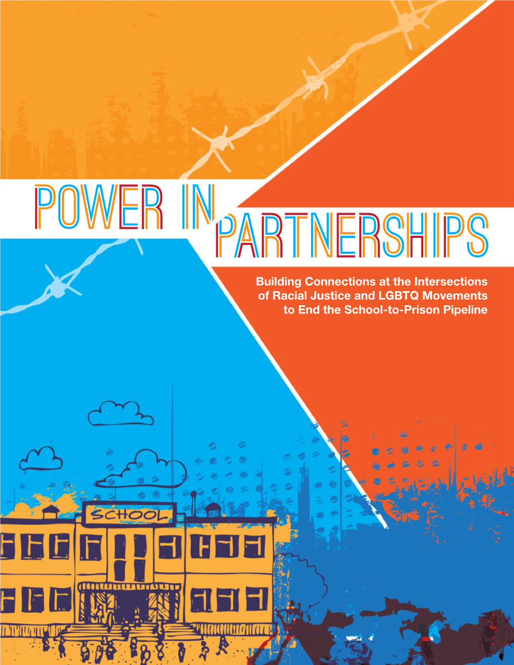 Building Connections at the Intersections Of Racial Justice and LGBTQ Movements To End the School-To-Prison Pipeline About Us