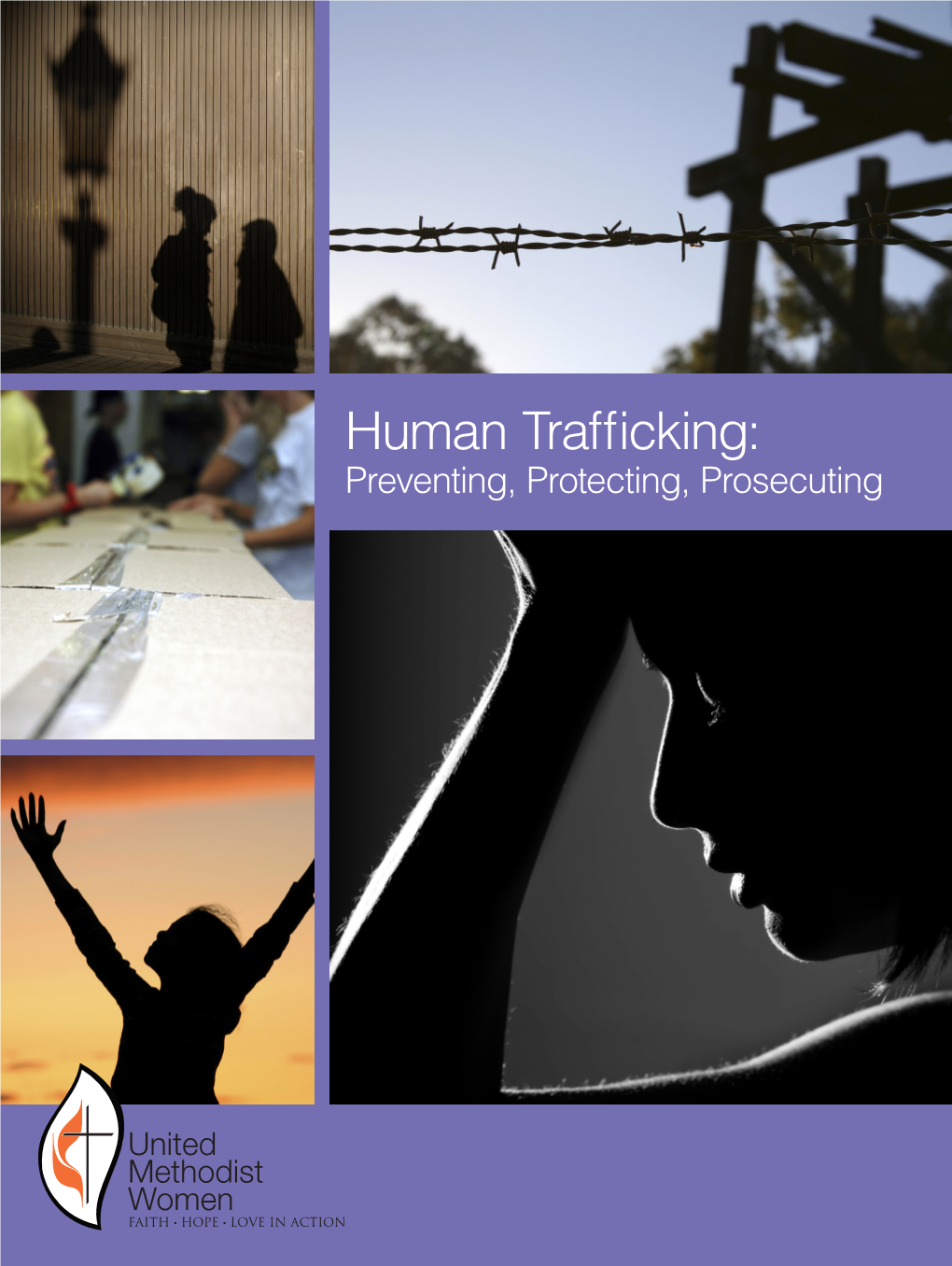 Human Trafficking: Preventing, Protecting, Prosecuting