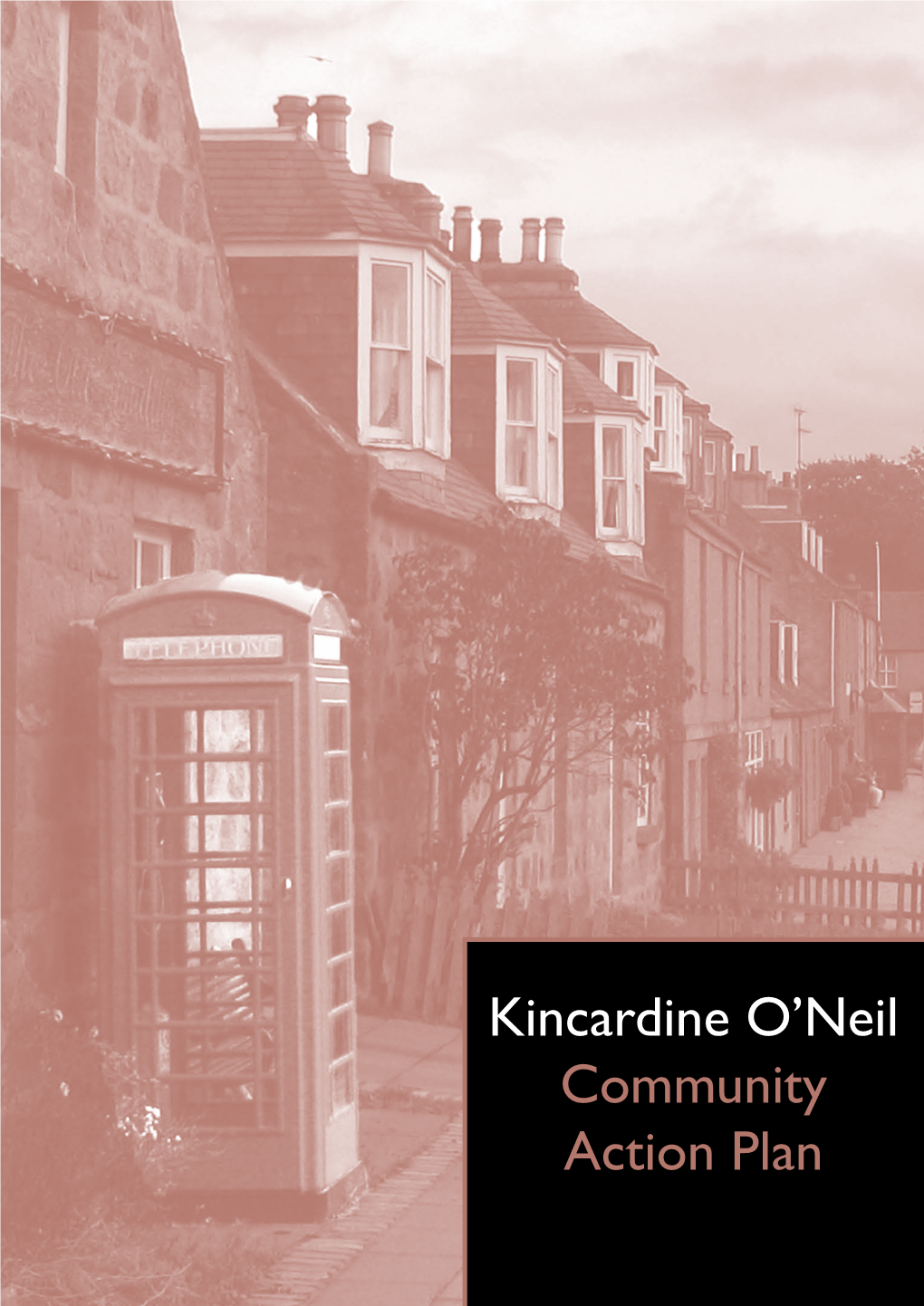 Kincardine O'neil Community Action Plan