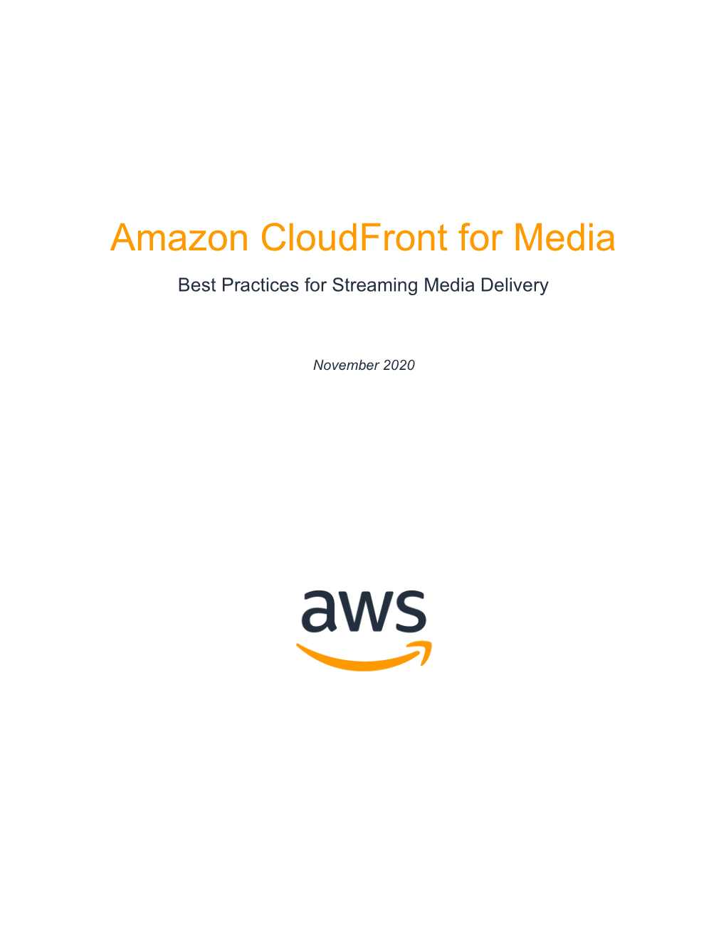 Amazon Cloudfront for Media Best Practices for Streaming Media Delivery