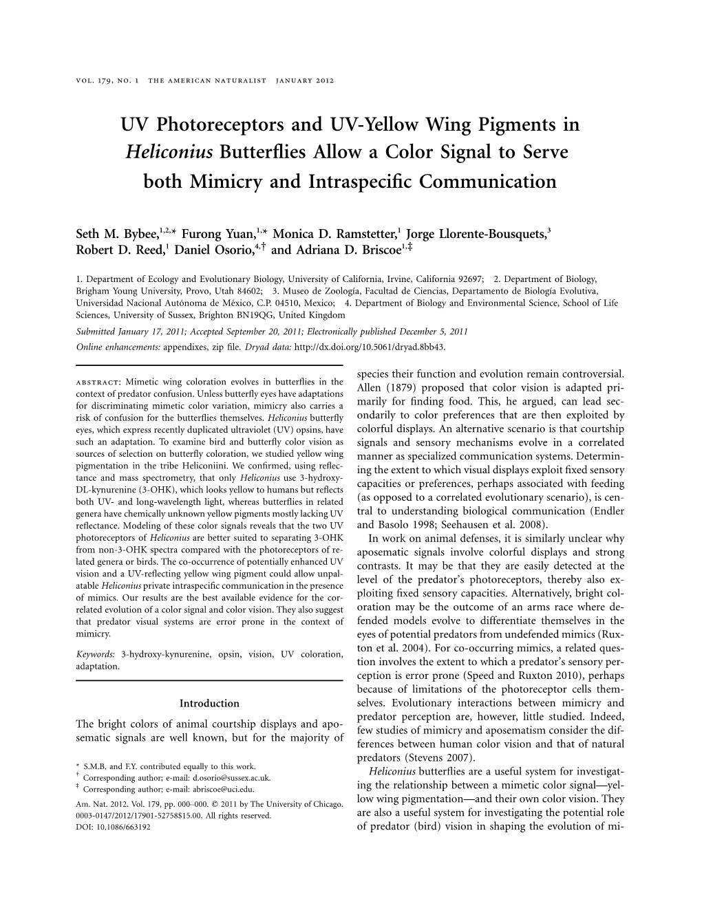 UV Photoreceptors and UV-Yellow Wing Pigments in Heliconius Butterﬂies Allow a Color Signal to Serve Both Mimicry and Intraspeciﬁc Communication