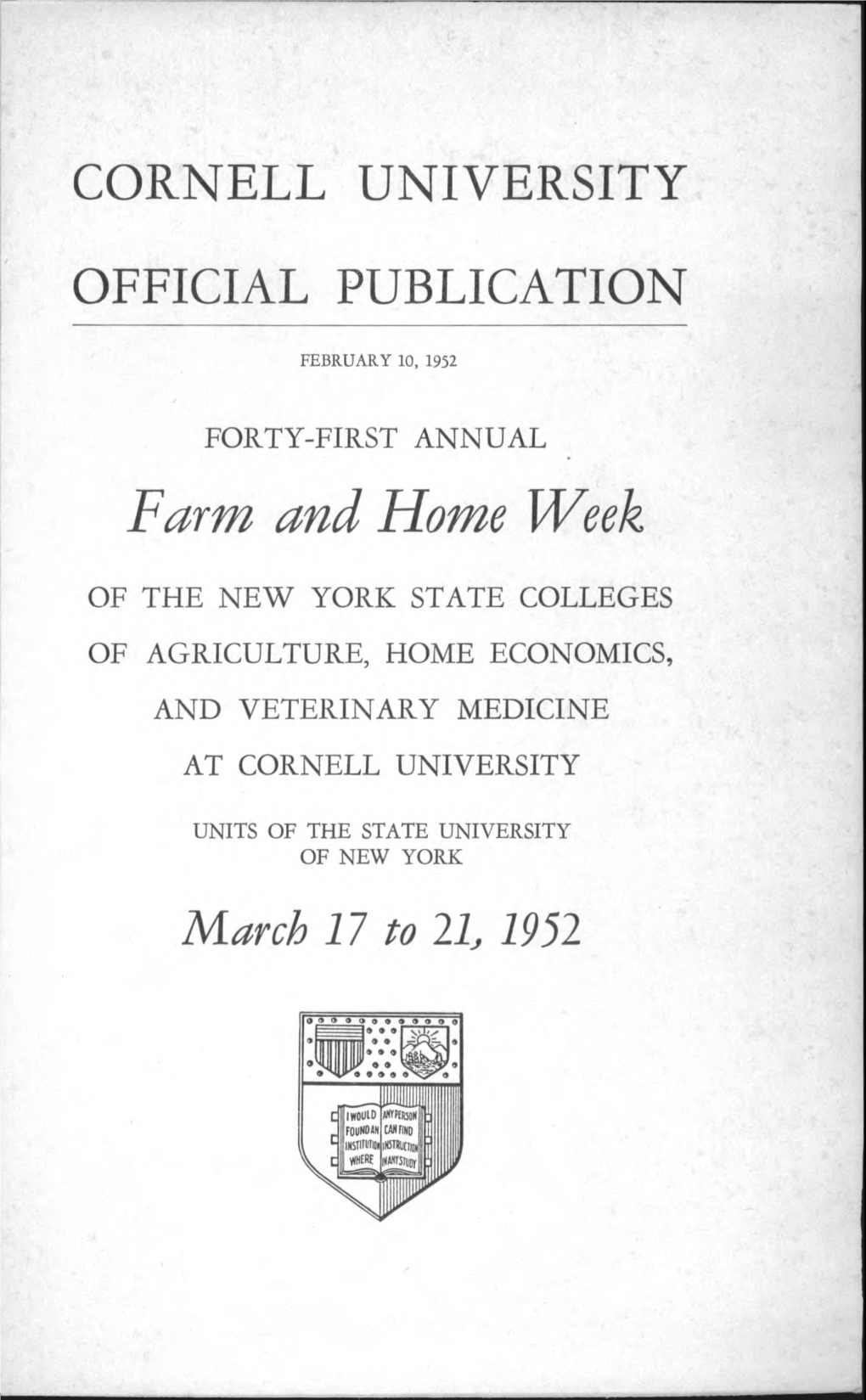 CORNELL UNIVERSITY OFFICIAL PUBLICATION Farm and Home Week
