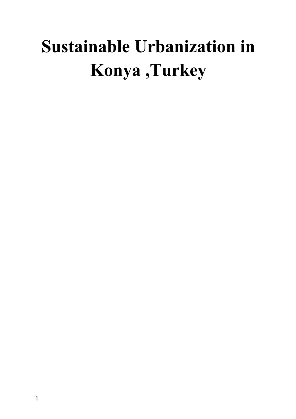 Sustainable Urbanization in Konya ,Turkey