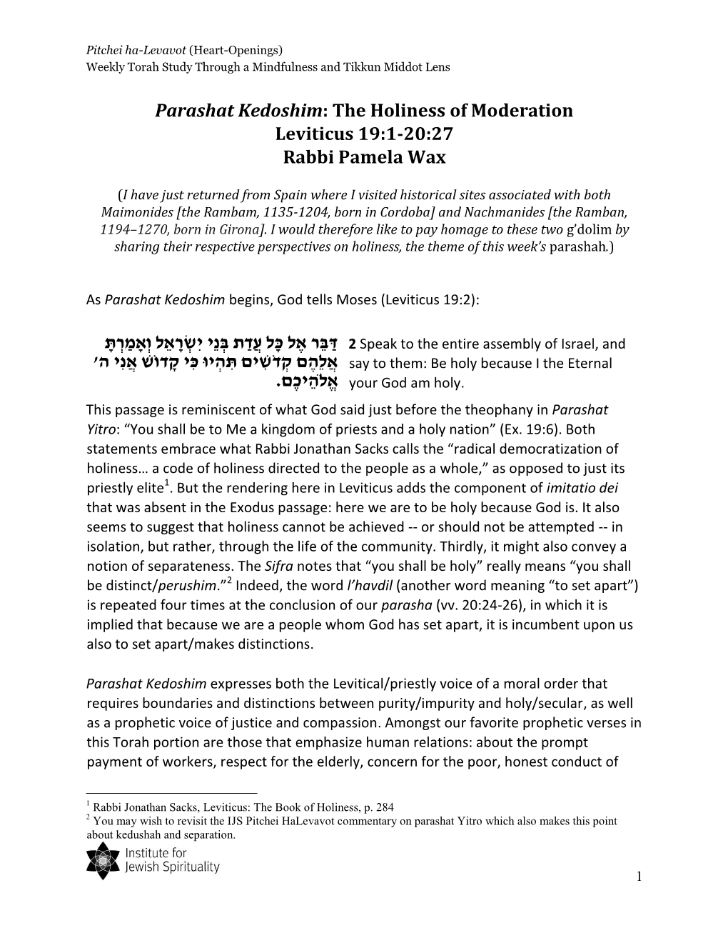 Parashat Kedoshim: the Holiness of Moderation Leviticus 19:1-20:27 Rabbi Pamela Wax