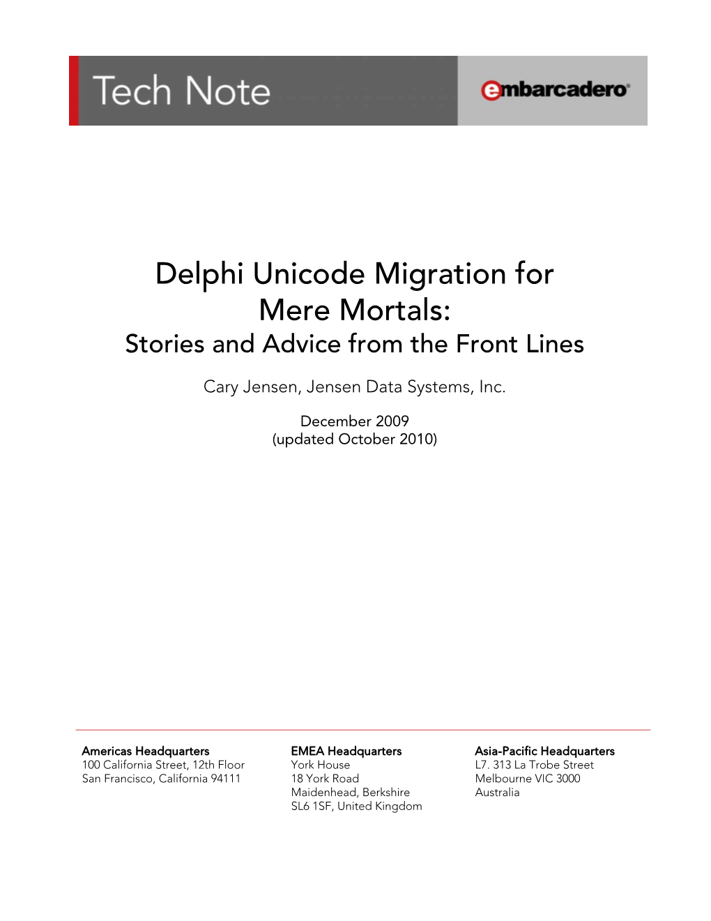 Delphi Unicode Migration for Mere Mortals: Stories and Advice from the Front Lines