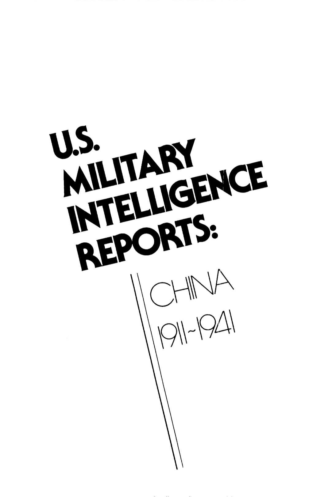 Us Military Intelligence Reports: China, 1911-1941