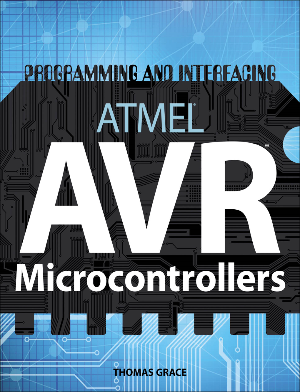 Programming and Interfacing ATMEL's Avrs