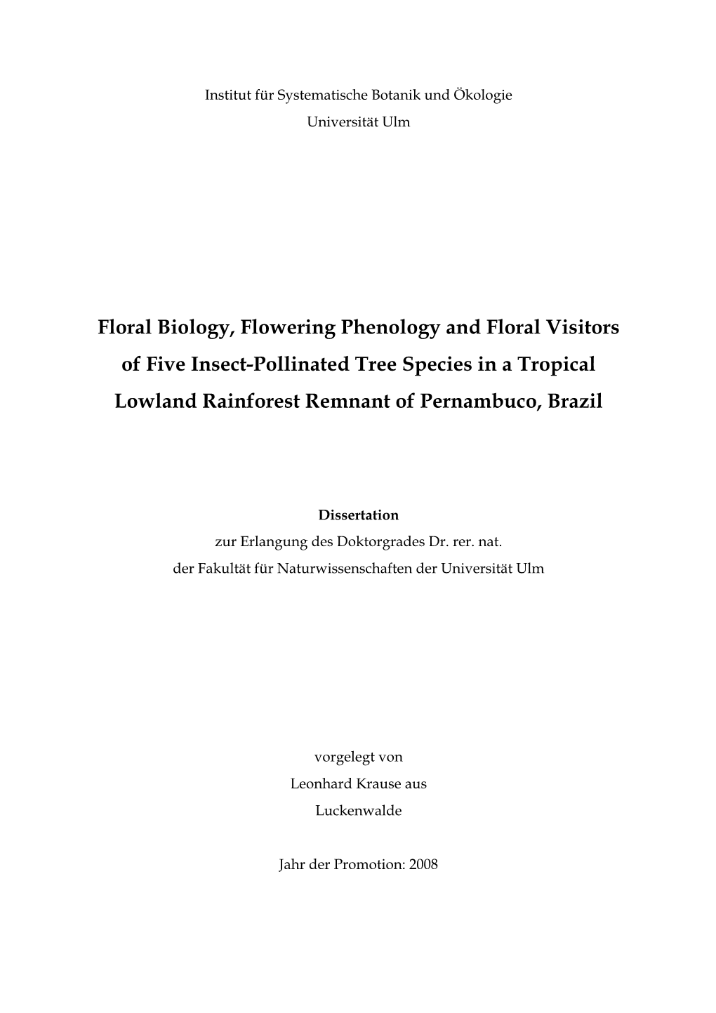 Floral Biology, Flowering Phenology and Floral Visitors of Five Insect-Pollinated Tree Species in a Tropical Lowland Rainforest Remnant of Pernambuco, Brazil