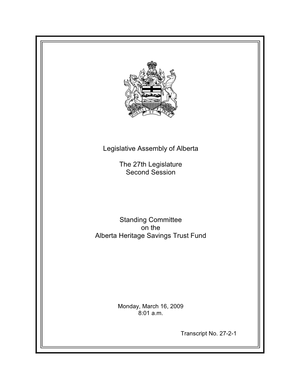 Legislative Assembly of Alberta the 27Th Legislature Second Session Standing Committee on the Alberta Heritage Savings Trust