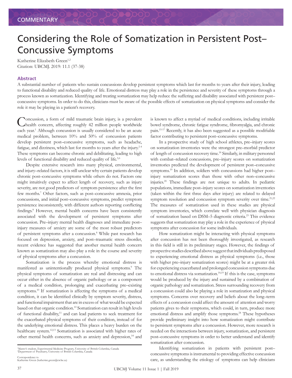 Considering the Role of Somatization in Persistent Post– Concussive Symptoms Katherine Elizabeth Green1,2 Citation: UBCMJ