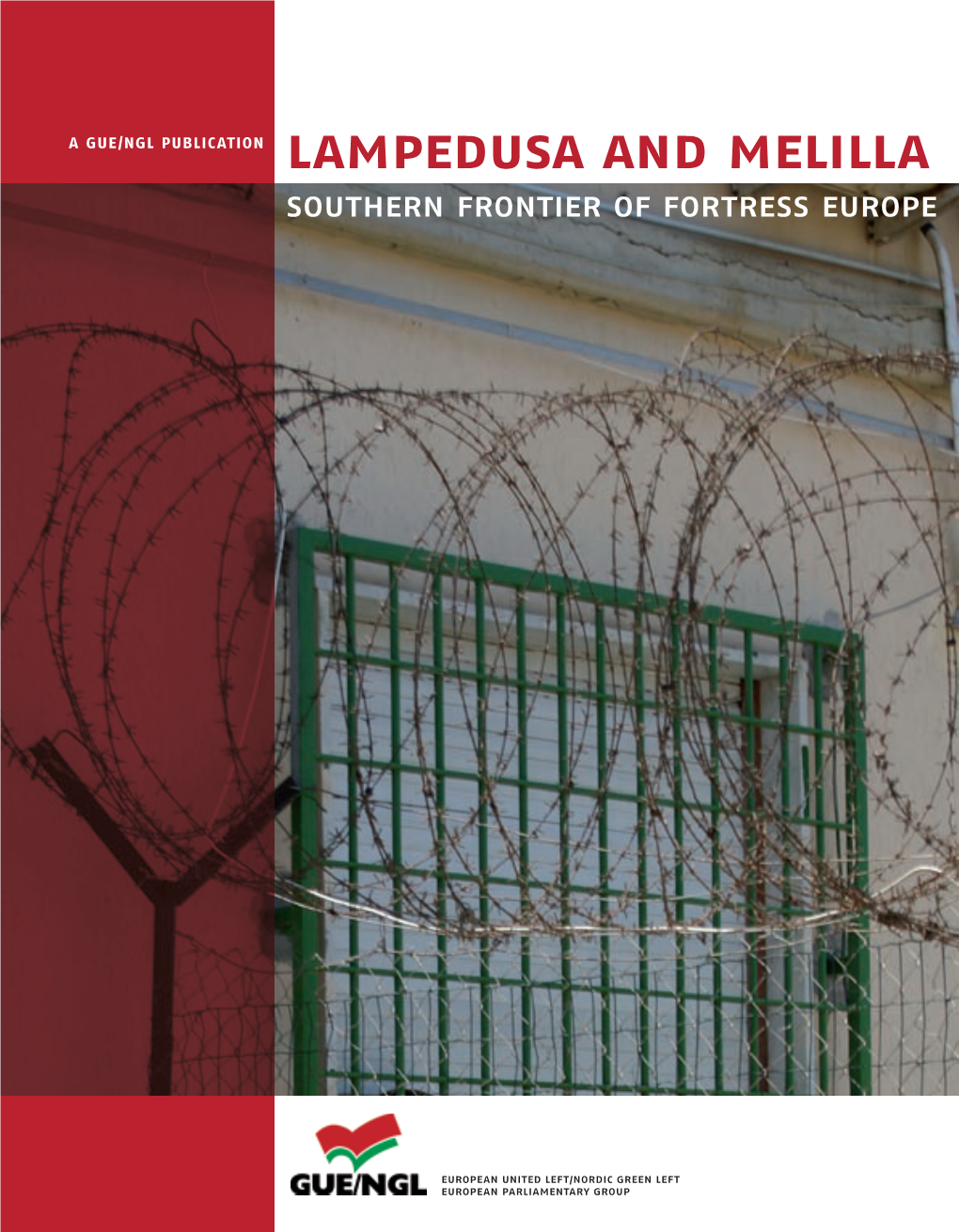 Lampedusa and Melilla Southern Frontier of Fortress Europe
