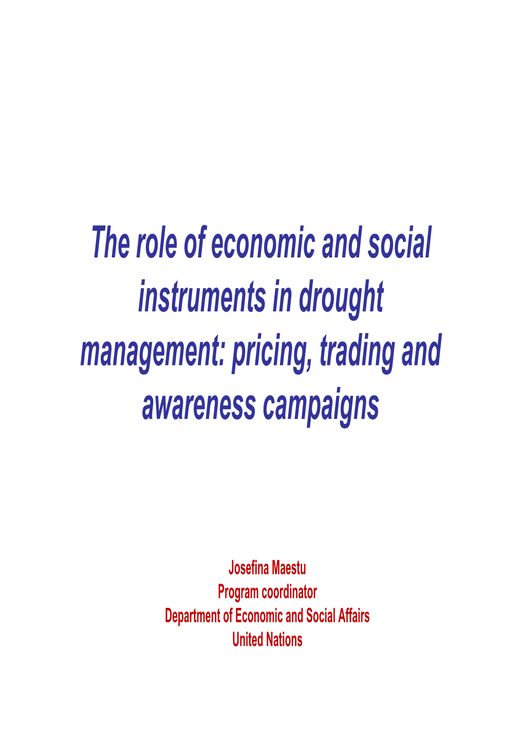 The Role of Economic and Social Instruments in Drought Management: Pricing, Trading and Awareness Campaigns