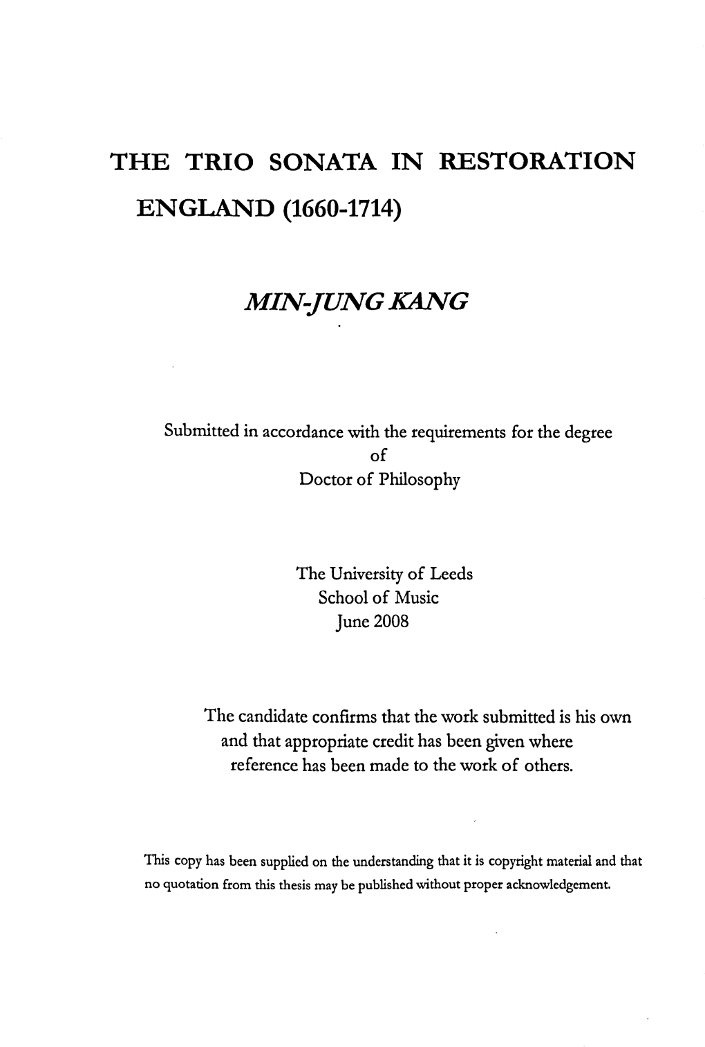 Doctor of Philosophy June 2008 the Candidate Confirms That the Work Submitted Is His Own and That Appropriate Credit Has Been Gi