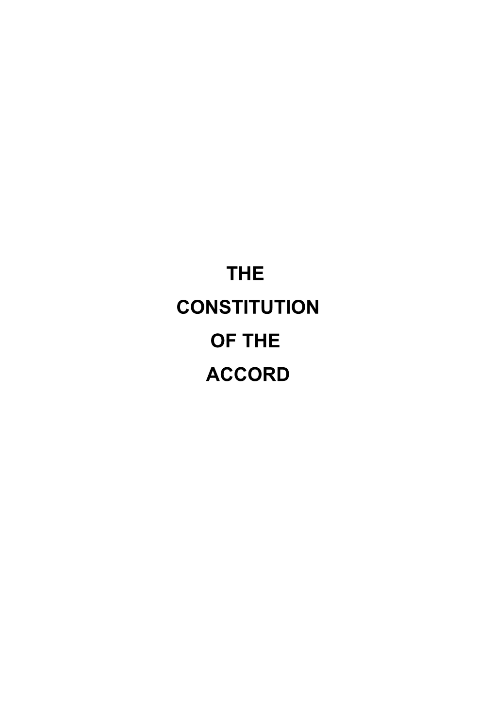 The Constitution of the Accord Table of Content Article of Faith 1