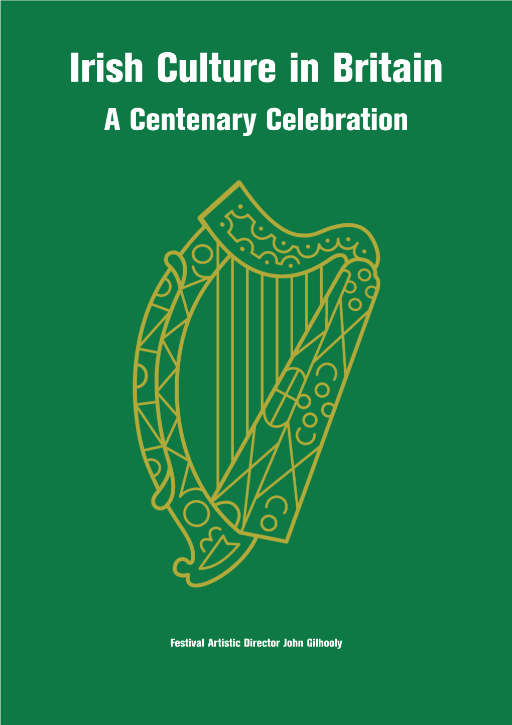 Irish Culture in Britain a Centenary Celebration