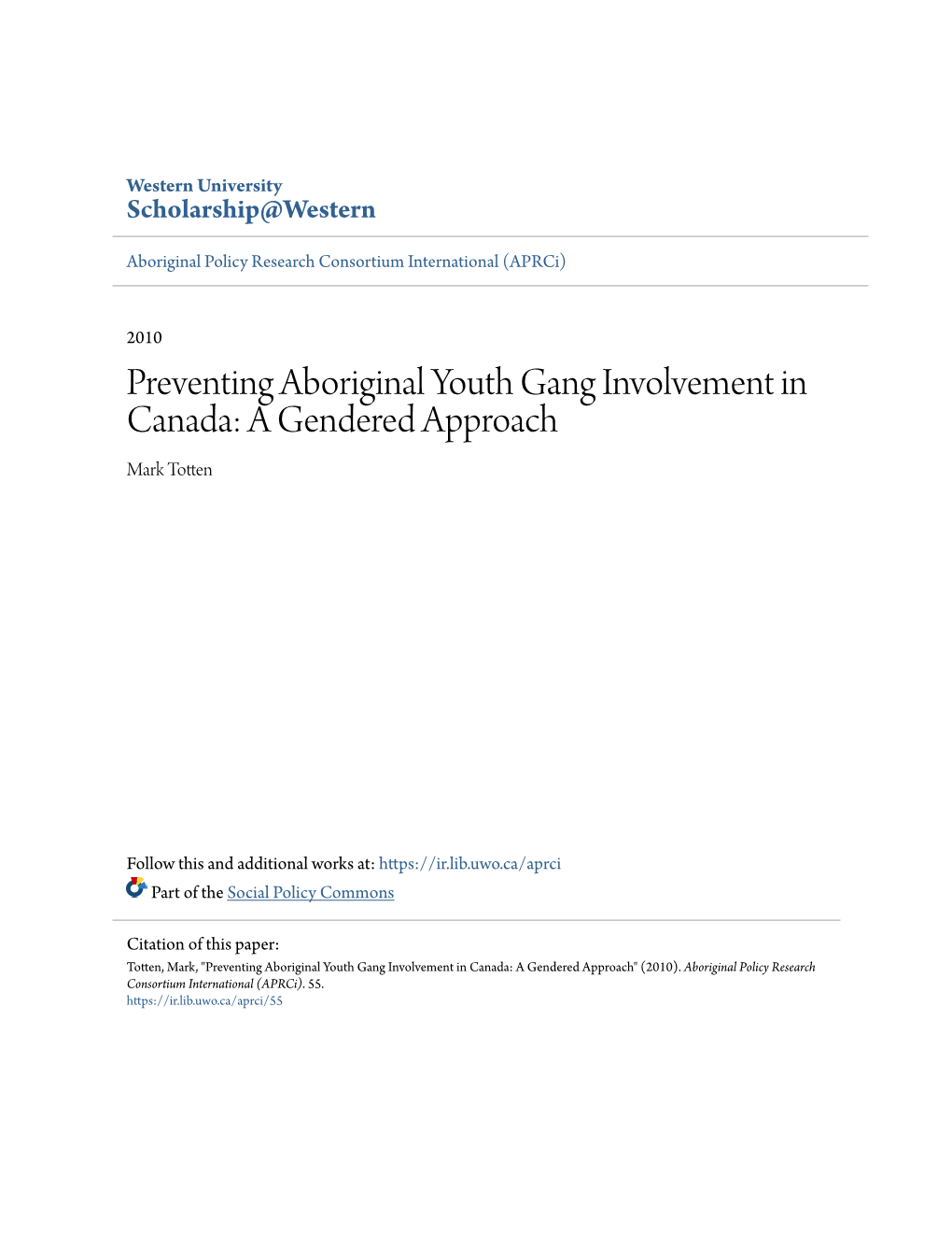 Preventing Aboriginal Youth Gang Involvement in Canada: a Gendered Approach Mark Totten