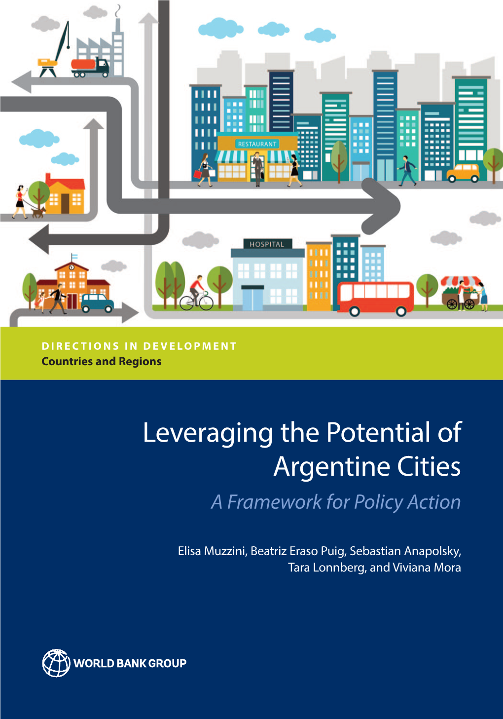 Leveraging the Potential of Argentine Cities Muzzini, Eraso Puig, Anapolsky, a Framework for Policy Action Lonnberg, and Mora