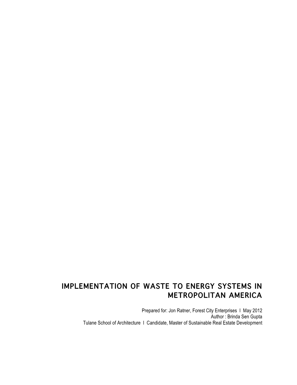 Implementation of Waste to Energy Systems in Metropolitan America