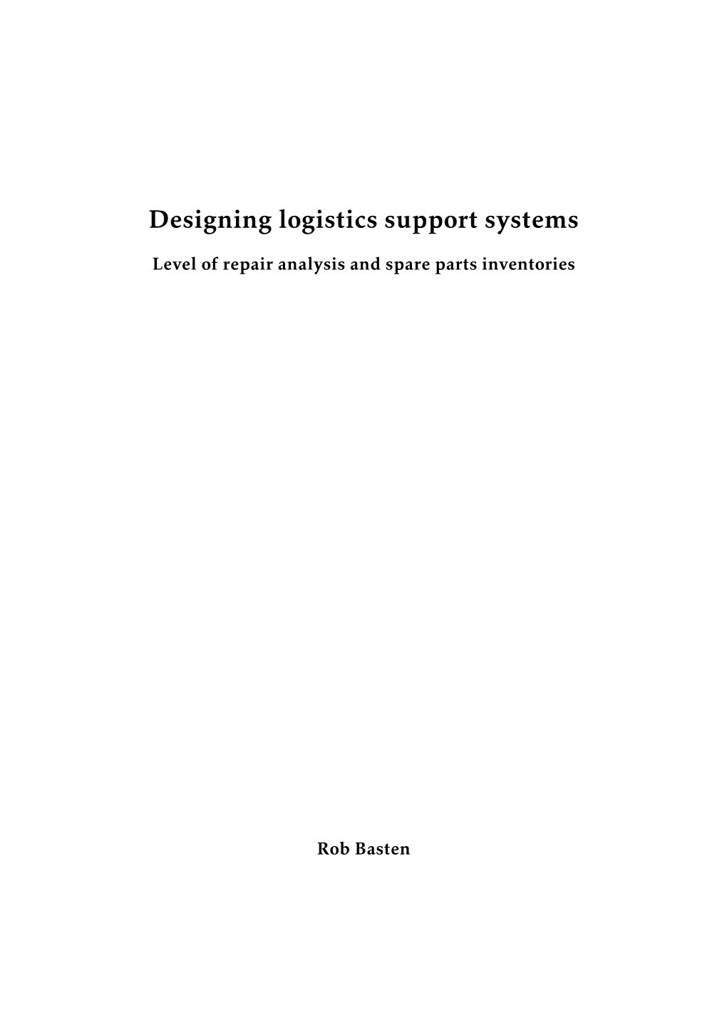 Designing Logistics Support Systems. Level of Repair Analysis and Spare