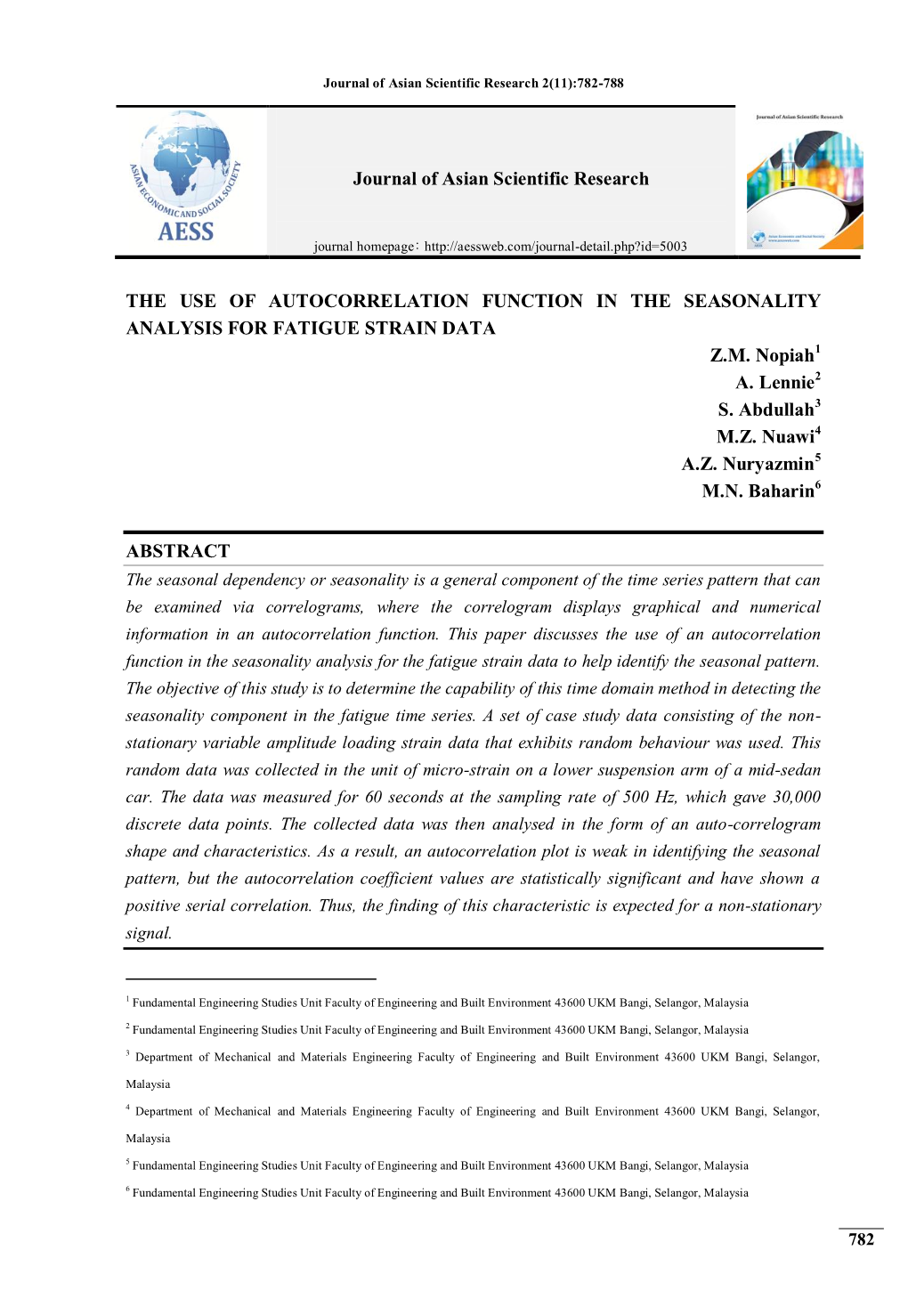 THE USE of AUTOCORRELATION FUNCTION in the SEASONALITY ANALYSIS for FATIGUE STRAIN DATA Z.M. Nopiah1 A. Lennie2 S. Abdullah3 M.Z