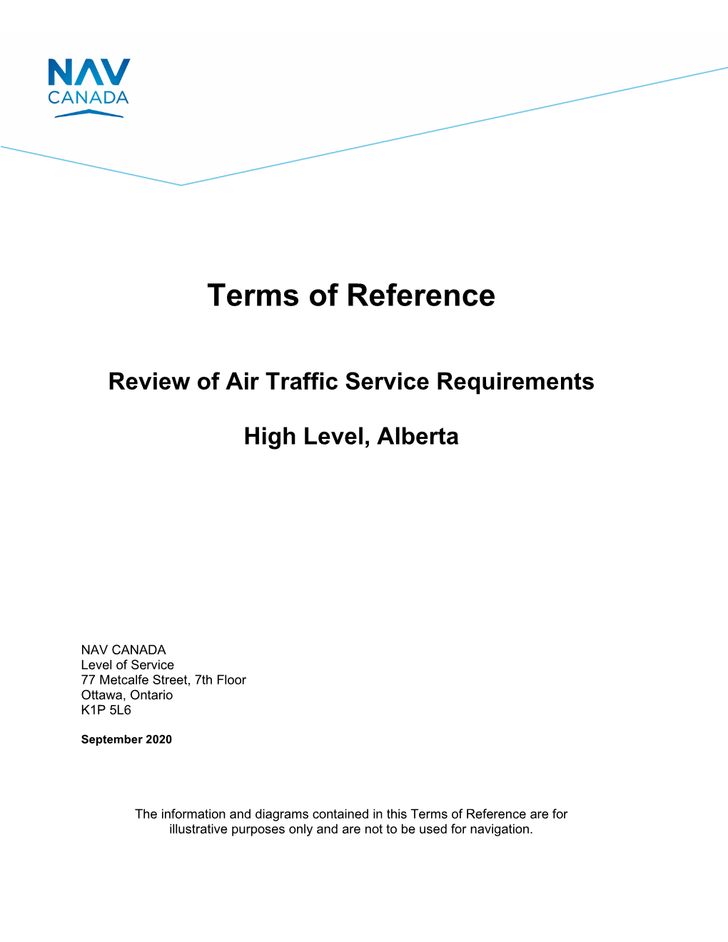 TOR) Document Is to Initiate an Aeronautical Study to Review the Air Traffic Service (ATS) and Aviation Weather Requirements at the High Level Airport (CYOJ)