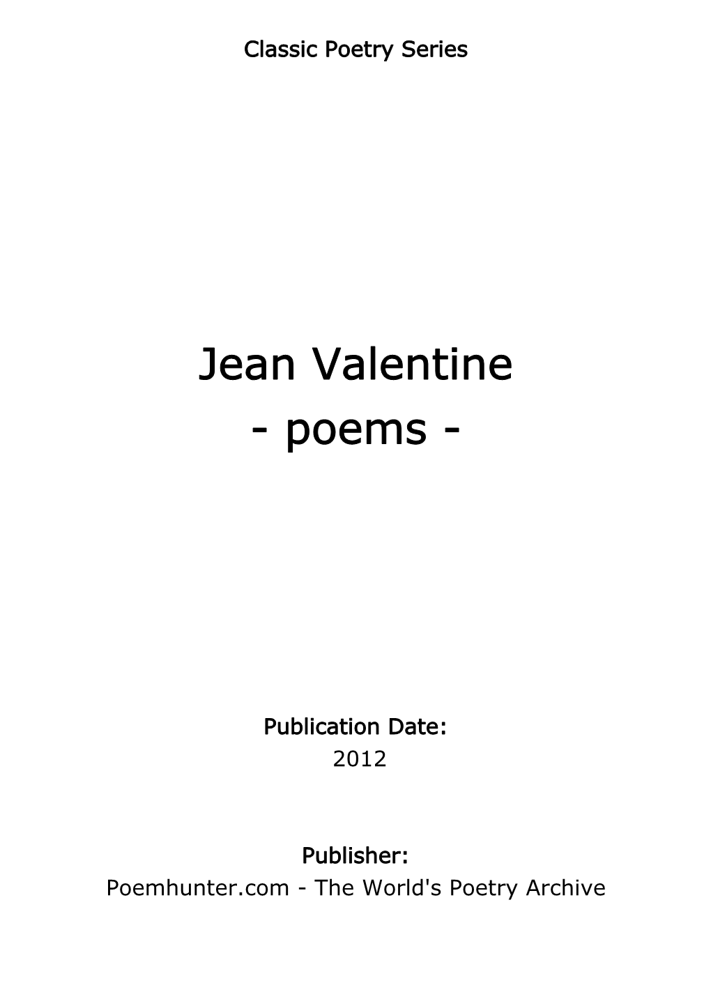 Jean Valentine - Poems