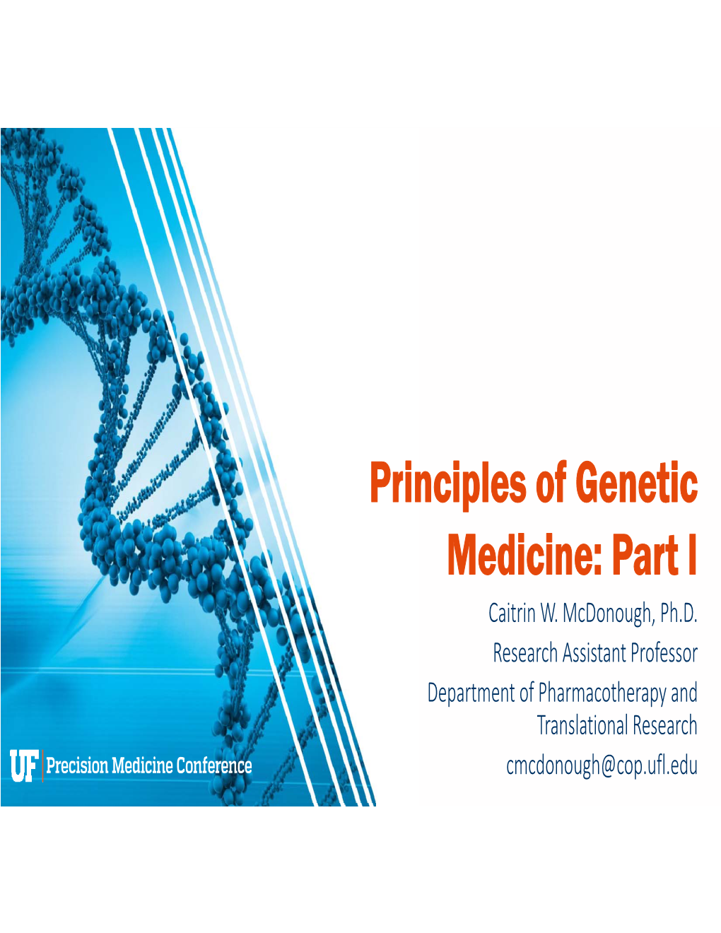 Principles of Genetic Medicine: Part I Caitrin W