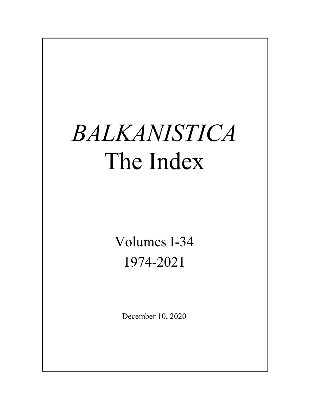 Balkanistica Index of Contents, 1974-2017 (123-213)