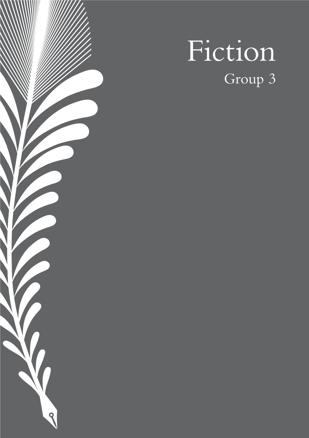 Fiction Group 3 Fiction – Group 3