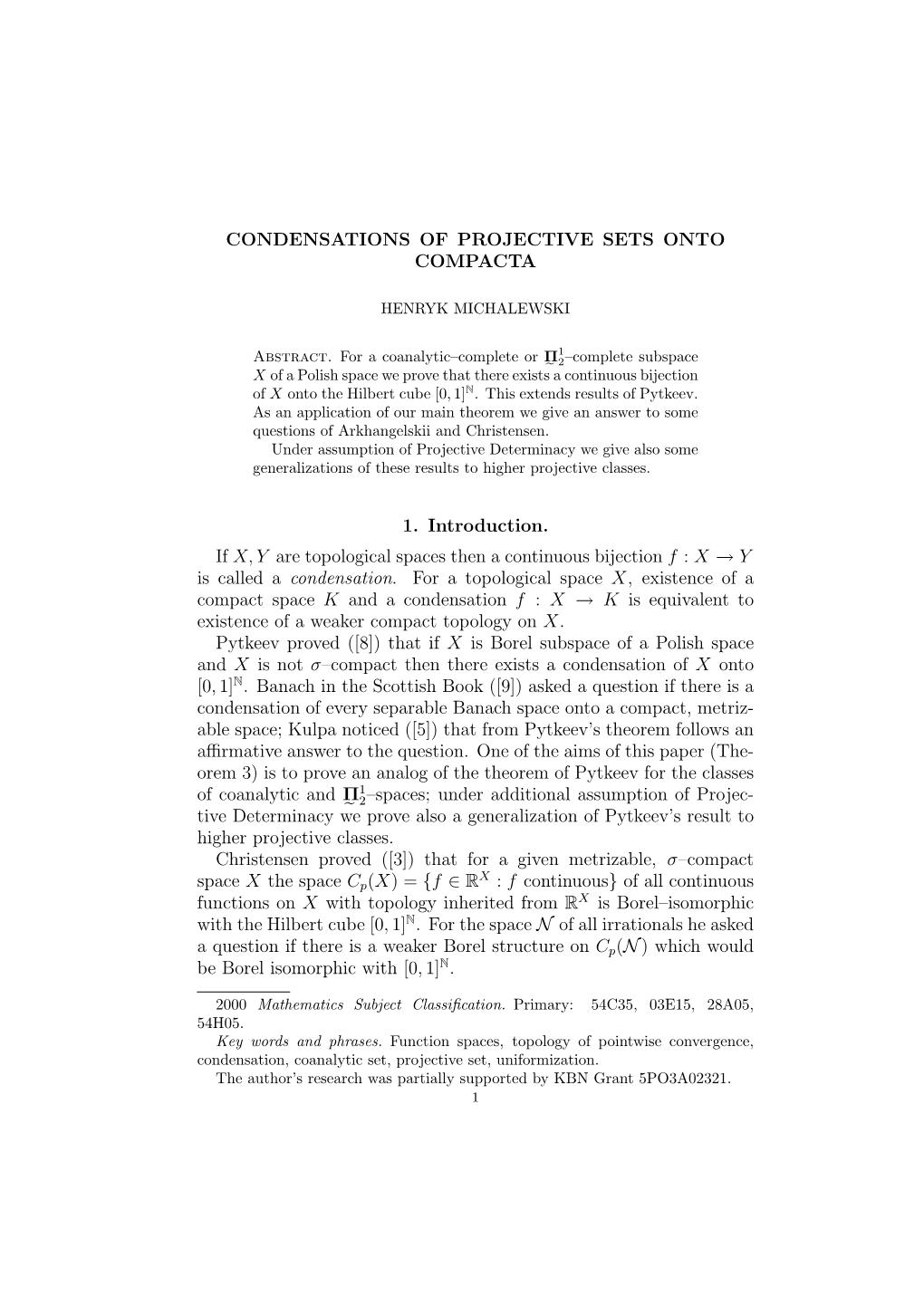 CONDENSATIONS of PROJECTIVE SETS ONTO COMPACTA 1. Introduction. If X, Y Are Topological Spaces Then a Continuous Bijection F