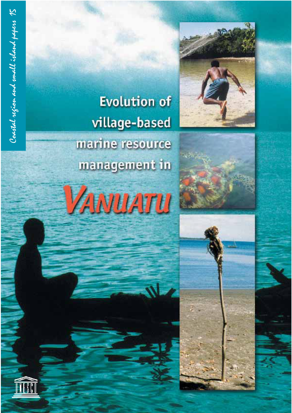 Evolution of Village-Based Marine Resource Management in VANUATU Between 1993 and 2001