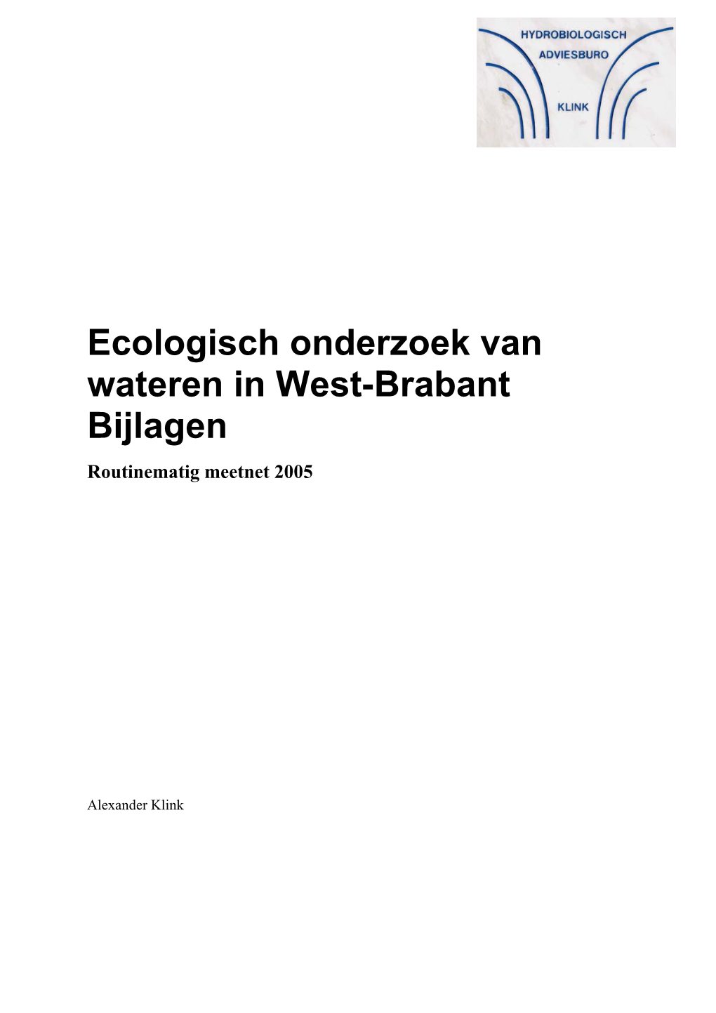 Ecologisch Onderzoek Van Wateren in West-Brabant Bijlagen Routinematig Meetnet 2005