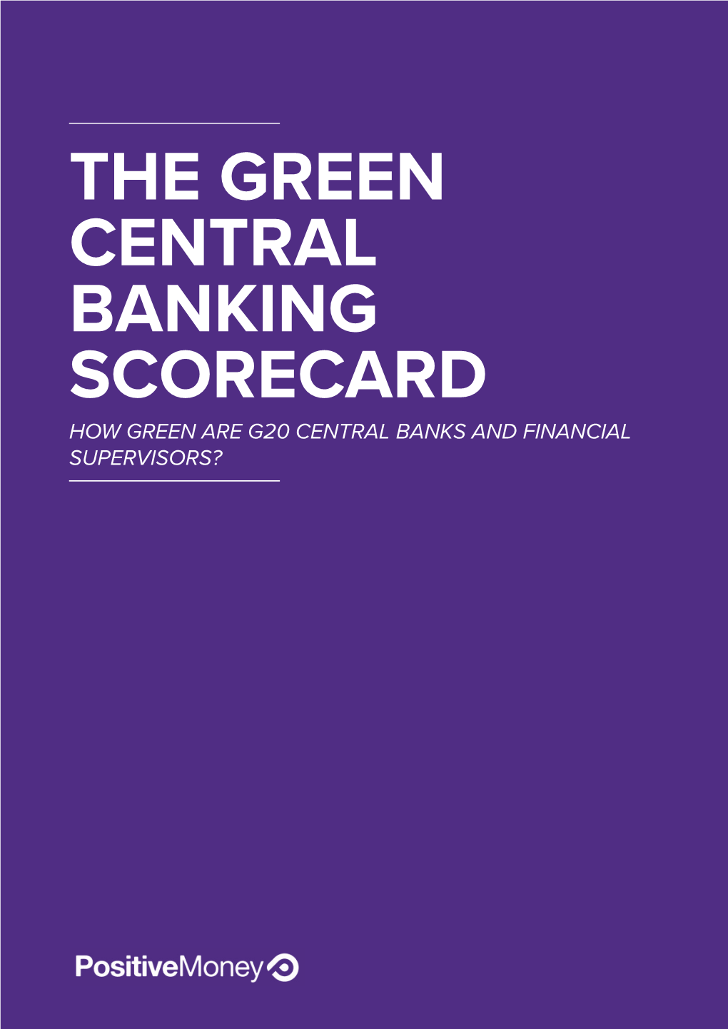 The Green Central Banking Scorecard How Green Are G20 Central Banks and Financial Supervisors?