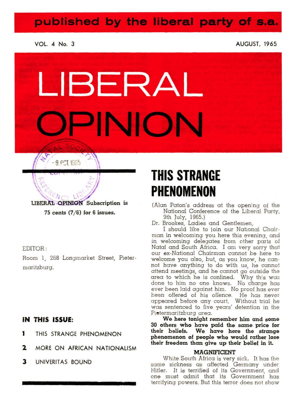 THIS STRANGE PHENOMENON LIBERAL OBINKSN Subscription Is (Alan Paton's Address at the Opening of the 75 Cents (7/6) for 6 Issues