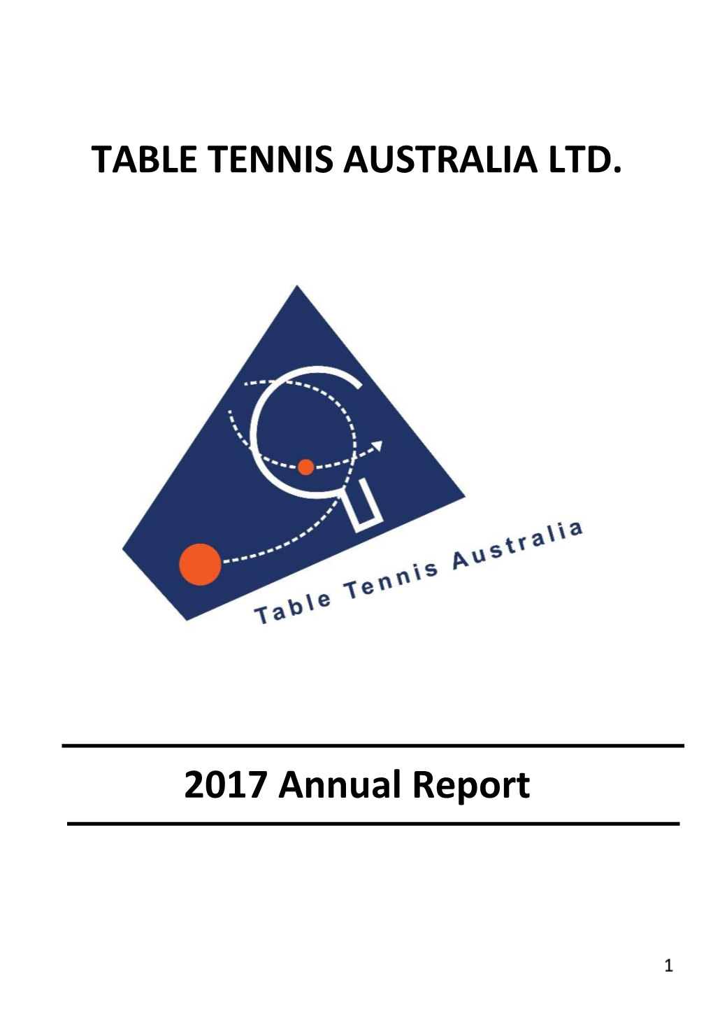 TABLE TENNIS AUSTRALIA LTD. 2017 Annual Report