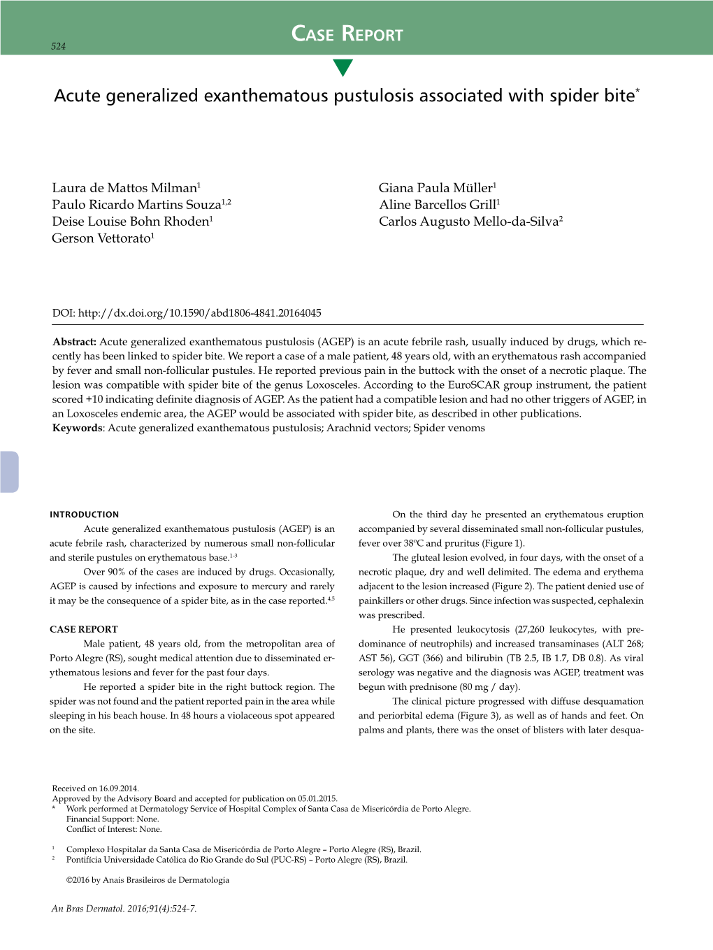 Acute Generalized Exanthematous Pustulosis Associated with Spider Bite*