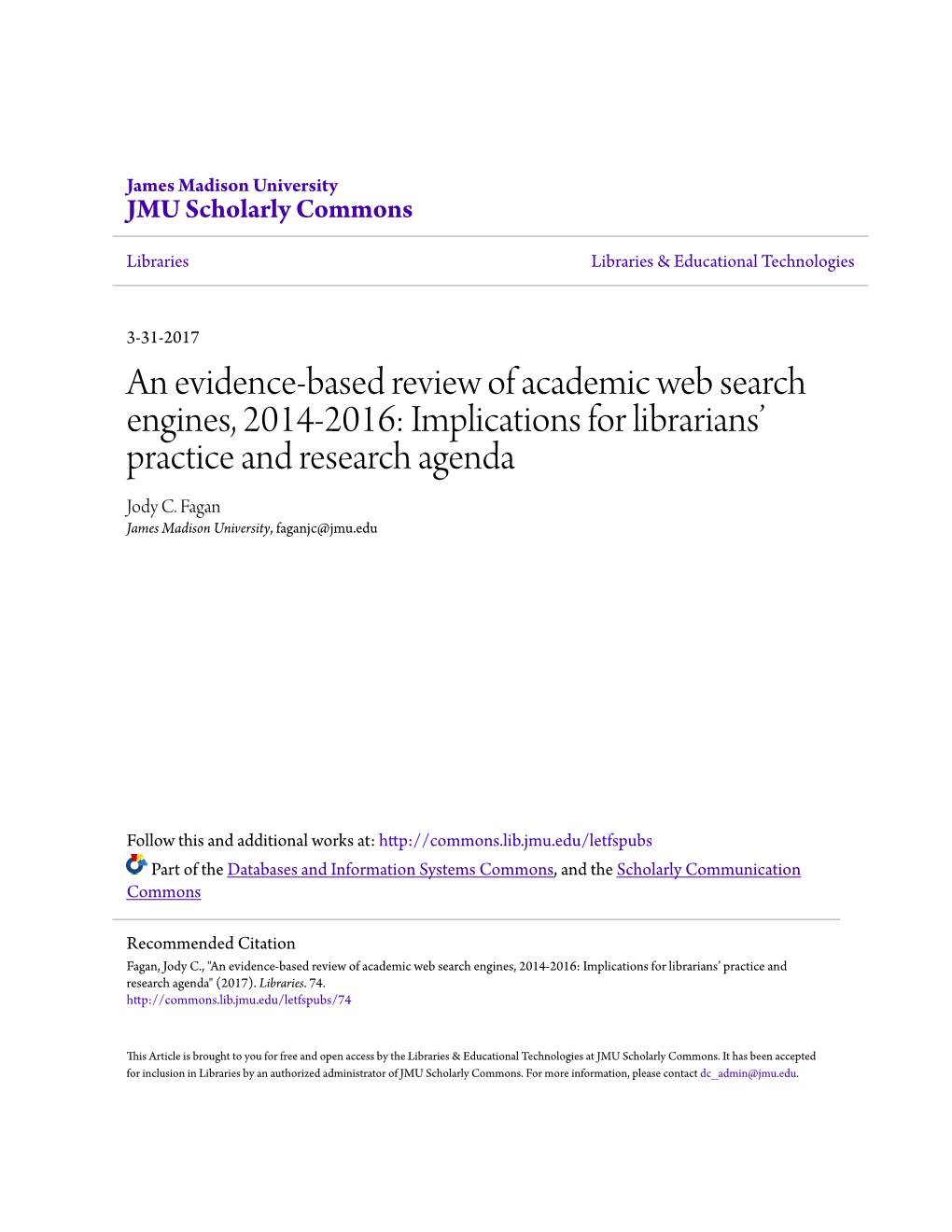 An Evidence-Based Review of Academic Web Search Engines, 2014-2016: Implications for Librarians’ Practice and Research Agenda Jody C