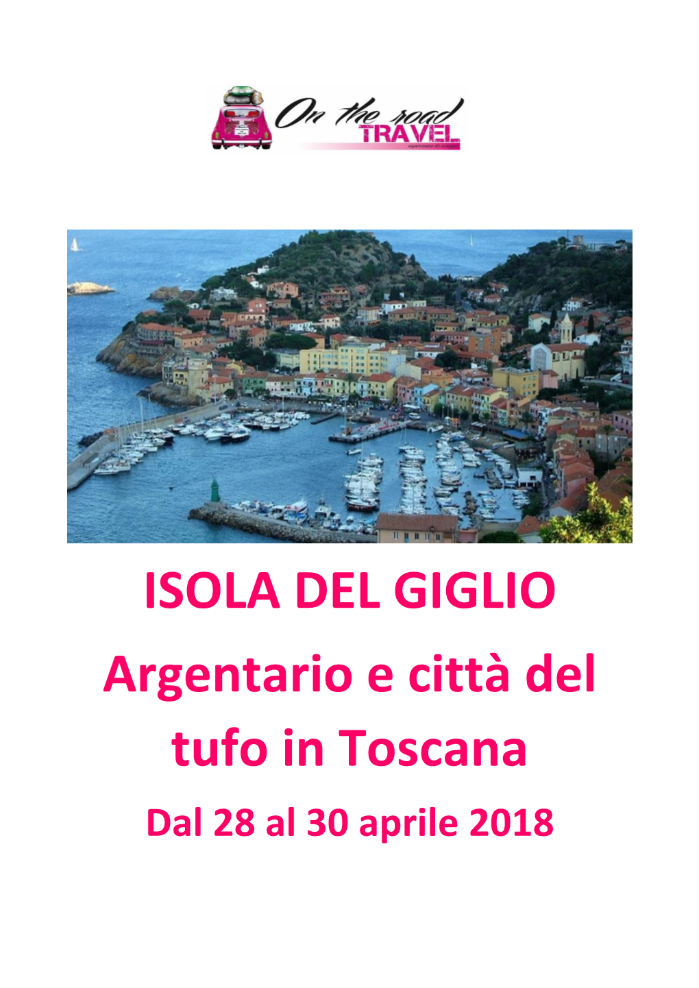 ISOLA DEL GIGLIO Argentario E Città Del Tufo in Toscana Dal 28 Al 30 Aprile 2018