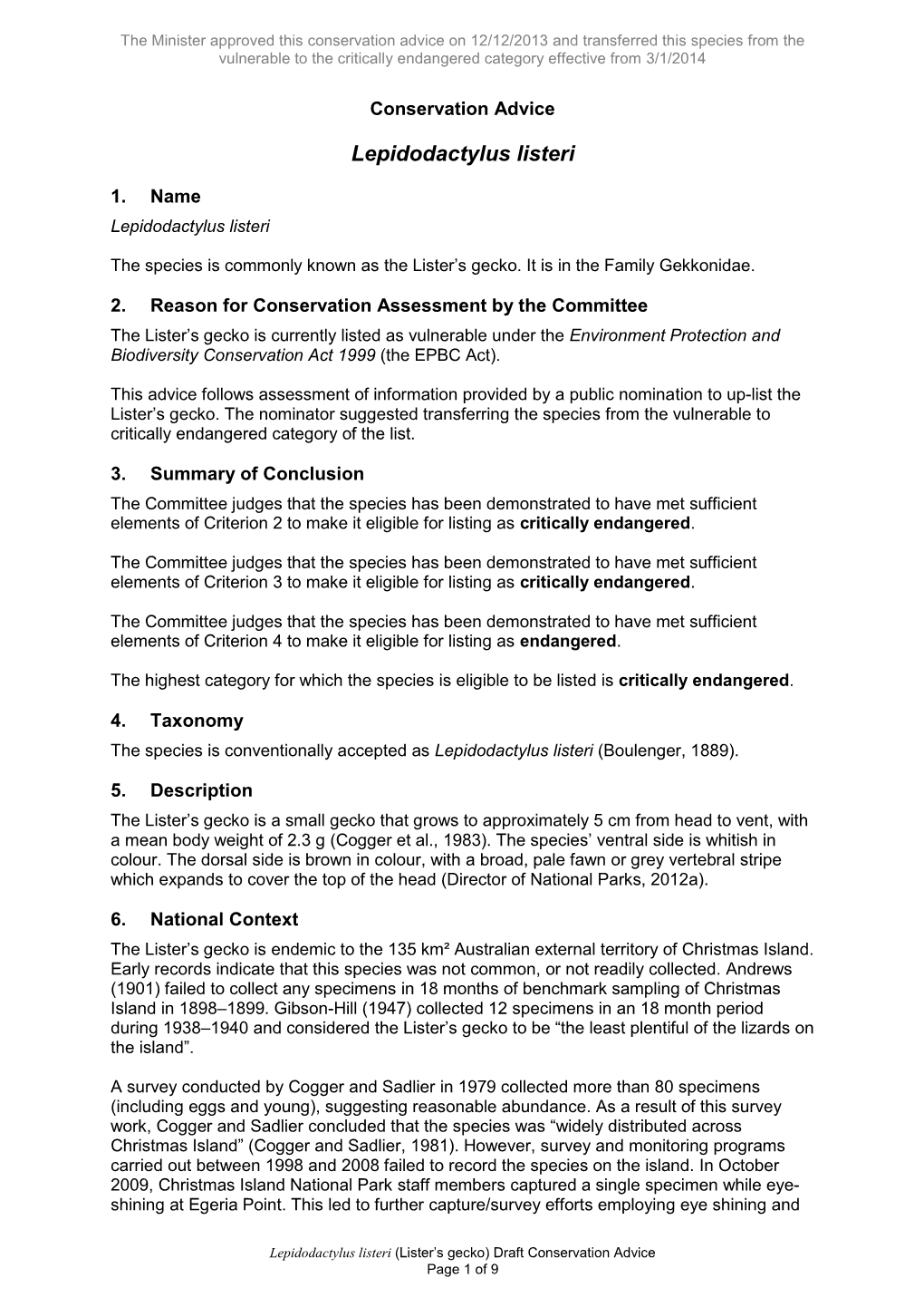 Conservation Advice on 12/12/2013 and Transferred This Species from the Vulnerable to the Critically Endangered Category Effective from 3/1/2014